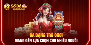 Đa dạng trò chơi mang đến lựa chọn cho nhiều người