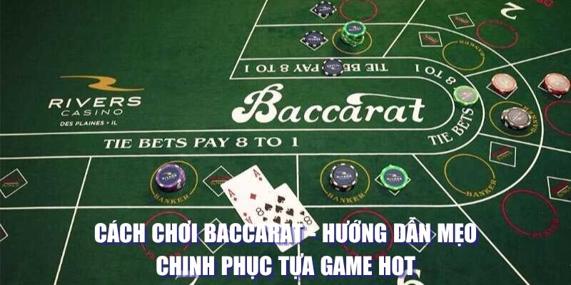 cách chơi baccarat