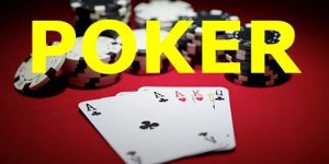 Nắm bắt cách chơi Poker trước khi trải nghiệm